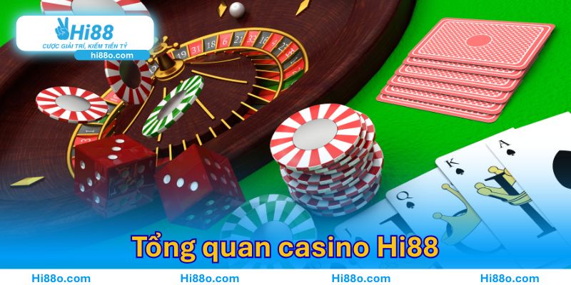 Tổng quan mọi chi tiết về hệ thống cá cược trực tuyến casino Hi88